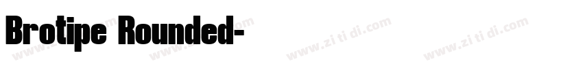 Brotipe Rounded字体转换